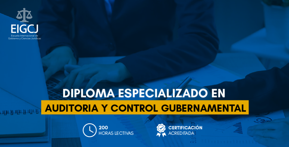 AUDITORÍA Y CONTROL GUBERNAMENTAL - Escuela Internacional de Gobierno y ...