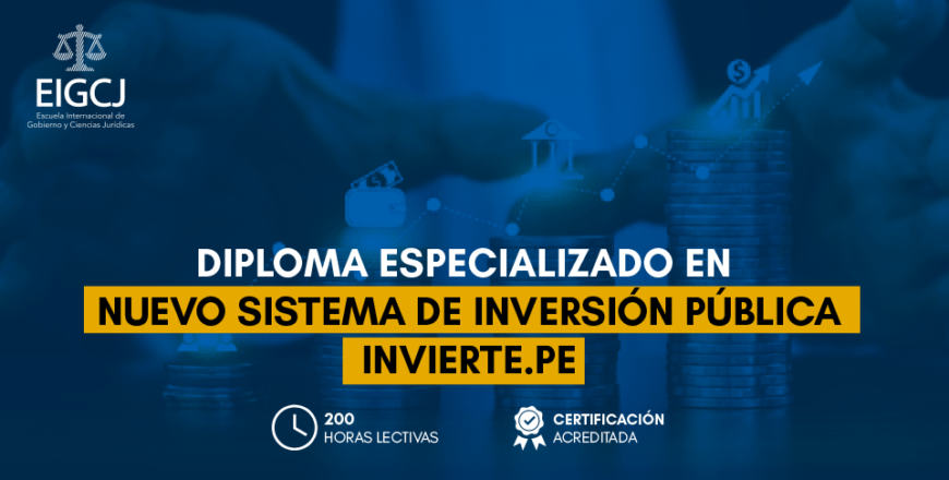 NUEVO SISTEMA DE INVERSIÓN PÚBLICA INVIERTE.PE - Escuela Internacional ...